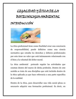 La importancia de la responsabilidad ética en el desarrollo y aplicación de la biotecnología.